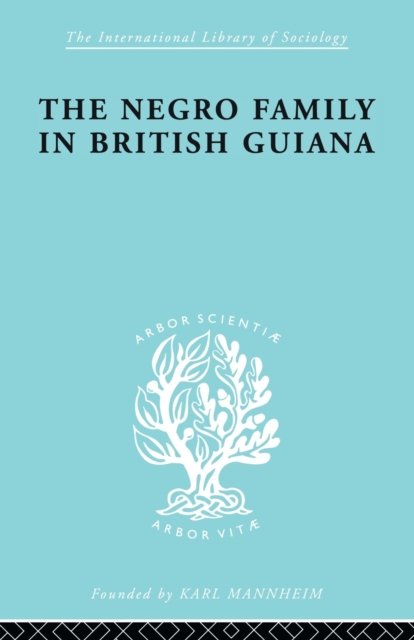 The Negro Family in British Guiana