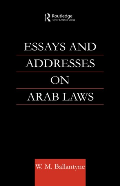 Essays and Addresses on Arab Laws