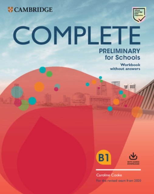Complete Preliminary for Schools Student''s Book Without Answers + Online Practice + Workbook Without Answers With Audio Download