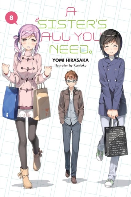 A Sister''s All You Need., Vol. 8 (light novel)