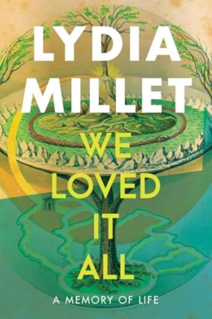 We Loved It All – A Memory of Life