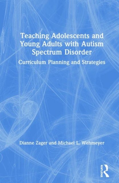 Teaching Adolescents and Young Adults with Autism Spectrum Disorder
