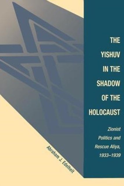 The Yishuv In The Shadow Of The Holocaust