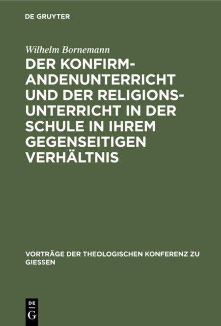 Konfirmandenunterricht und der Religionsunterricht in der Schule in ihrem gegenseitigen Verhältnis