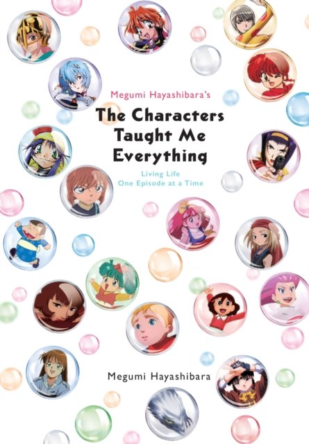 Megumi Hayashibara''s The Characters Taught Me Everything