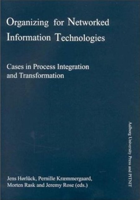 Organizing for Networked Information Technologies
