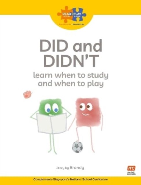 Did and Didn?t Learn When to Study and When to Play