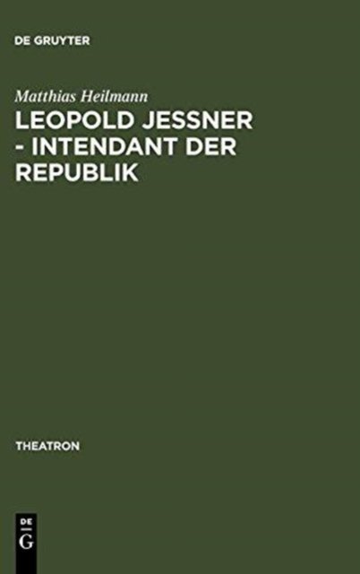 Leopold Jessner - Intendant der Republik