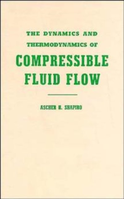 The Dynamics and Thermodynamics of Compressible Fluid Flow