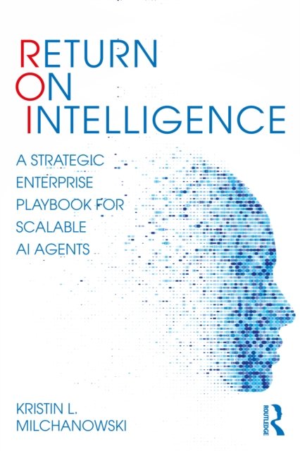 Return on Intelligence