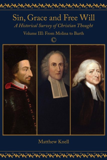 Sin, Grace and Free Will, Vol 3