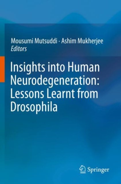 Insights into Human Neurodegeneration: Lessons Learnt from Drosophila