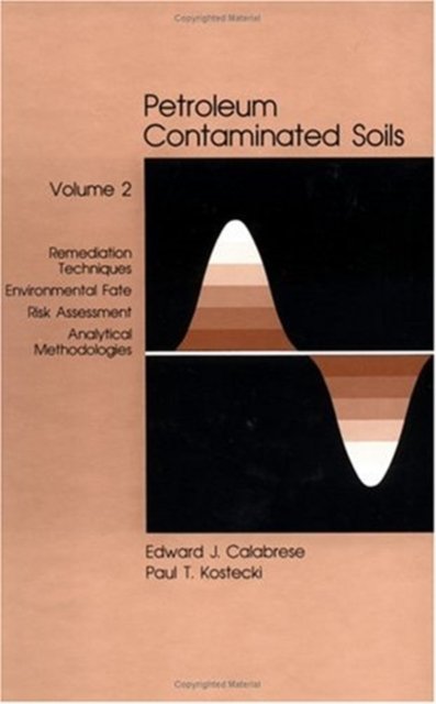Petroleum Contaminated Soils, Volume II