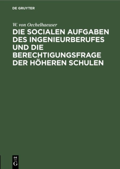 socialen Aufgaben des Ingenieurberufes und die Berechtigungsfrage der höheren Schulen