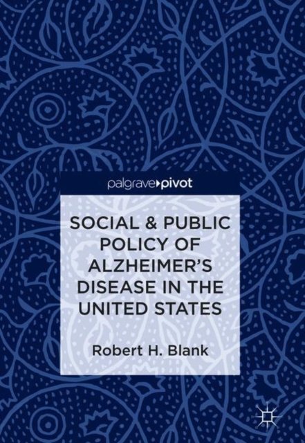 Social & Public Policy of Alzheimer''s Disease in the United States