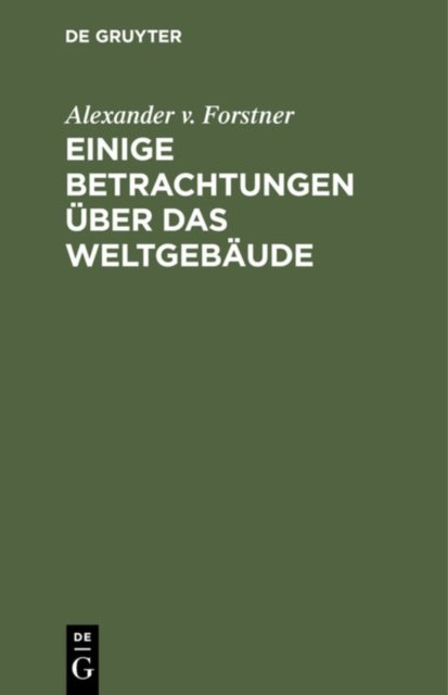 Einige Betrachtungen Uber Das Weltgebaude