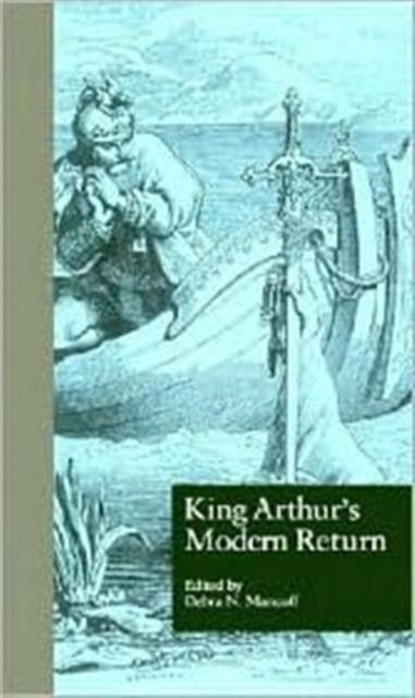 King Arthur''s Modern Return