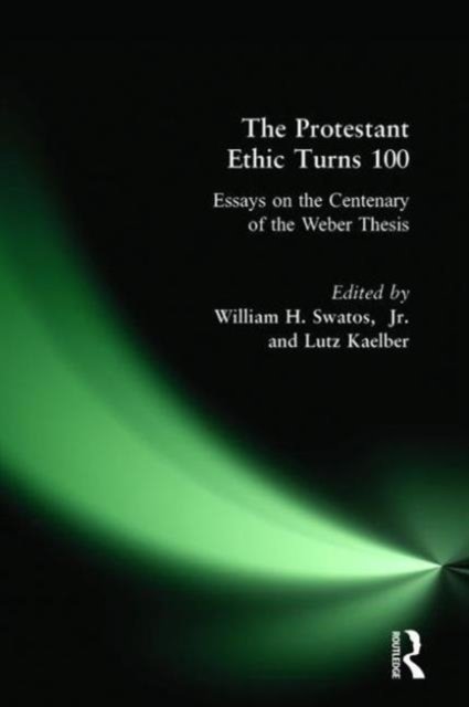 The Protestant Ethic Turns 100