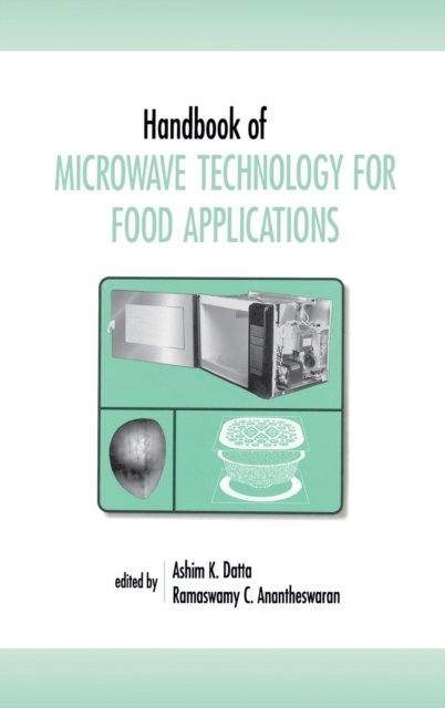 Handbook of Microwave Technology for Food Applications