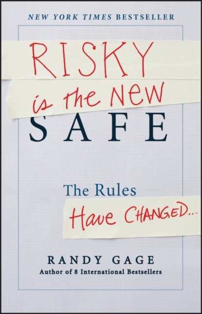 Risky is the New Safe – The Rules Have Changed . . .