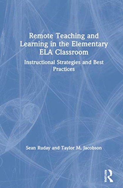 Remote Teaching and Learning in the Elementary ELA Classroom