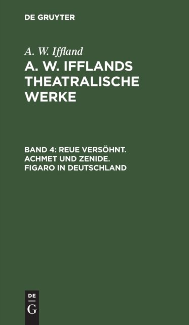 Reue Versohnt. Achmet Und Zenide. Figaro in Deutschland