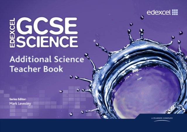 Edexcel GCSE Science: Additional Science Teacher Book
