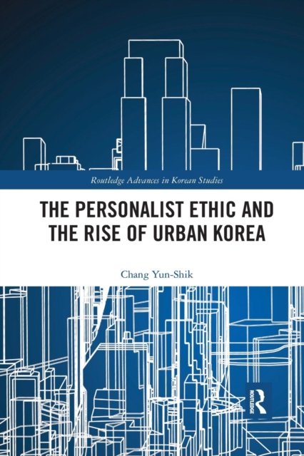 The Personalist Ethic and the Rise of Urban Korea