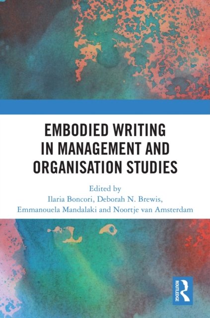 Embodied Writing in Management and Organisation Studies