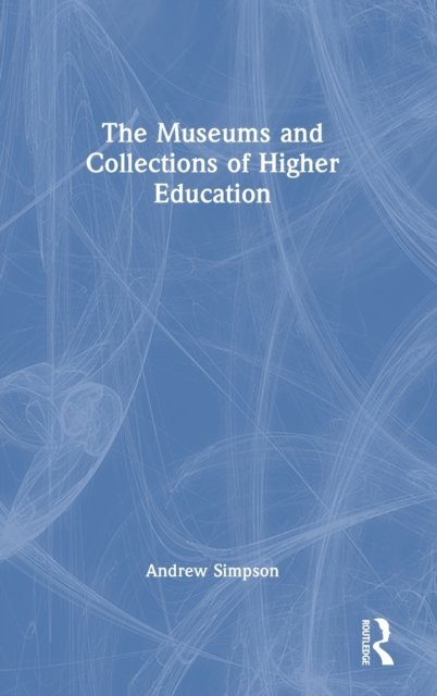 The Museums and Collections of Higher Education
