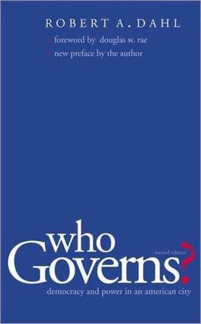 Who Governs? – Democracy and Power in the American City