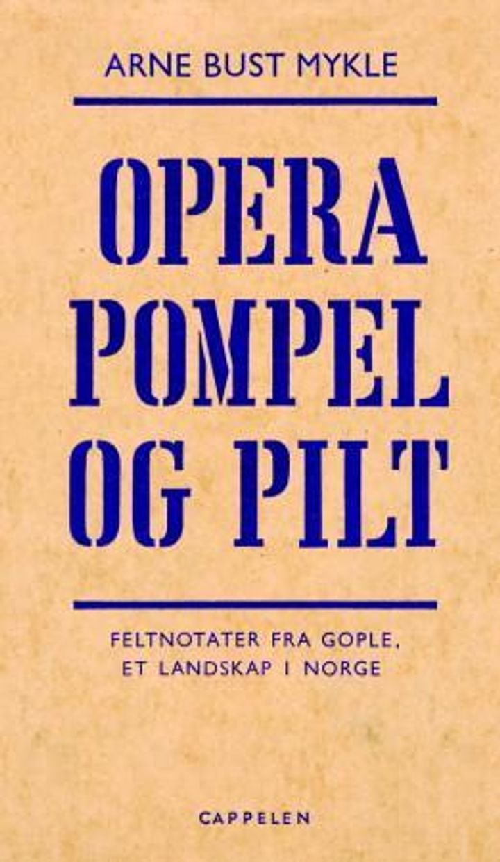 Opera Pompel og Pilt - feltnotater fra Gople, et landskap i Norge