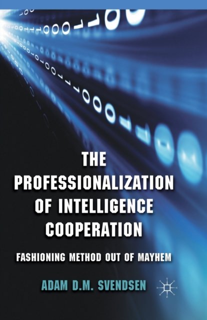 The Professionalization of Intelligence Cooperation
