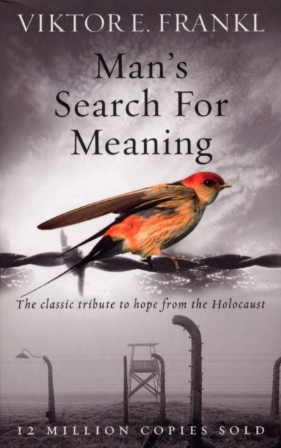 Man''s Search For Meaning