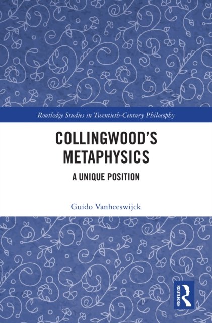 Collingwood’s Metaphysics