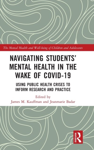 Navigating Students'' Mental Health in the Wake of COVID-19