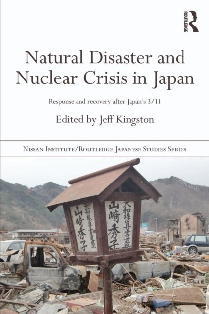 Natural Disaster and Nuclear Crisis in Japan
