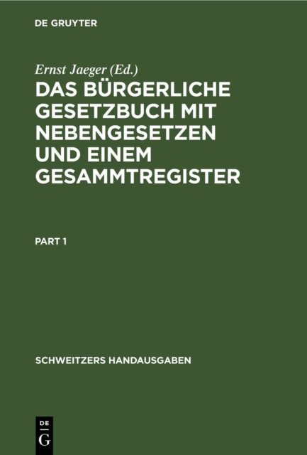 Bürgerliche Gesetzbuch mit Nebengesetzen und einem Gesammtregister