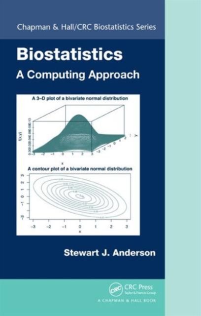 Biostatistics: A Computing Approach