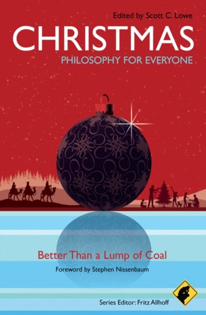 Christmas – Philosophy for Everyone – Better Than a Lump of Coal