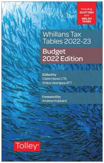 Whillans''s Tax Tables 2022-23 (Budget edition)