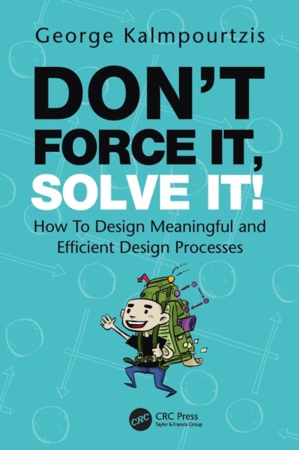 Don''t Force It, Solve It!