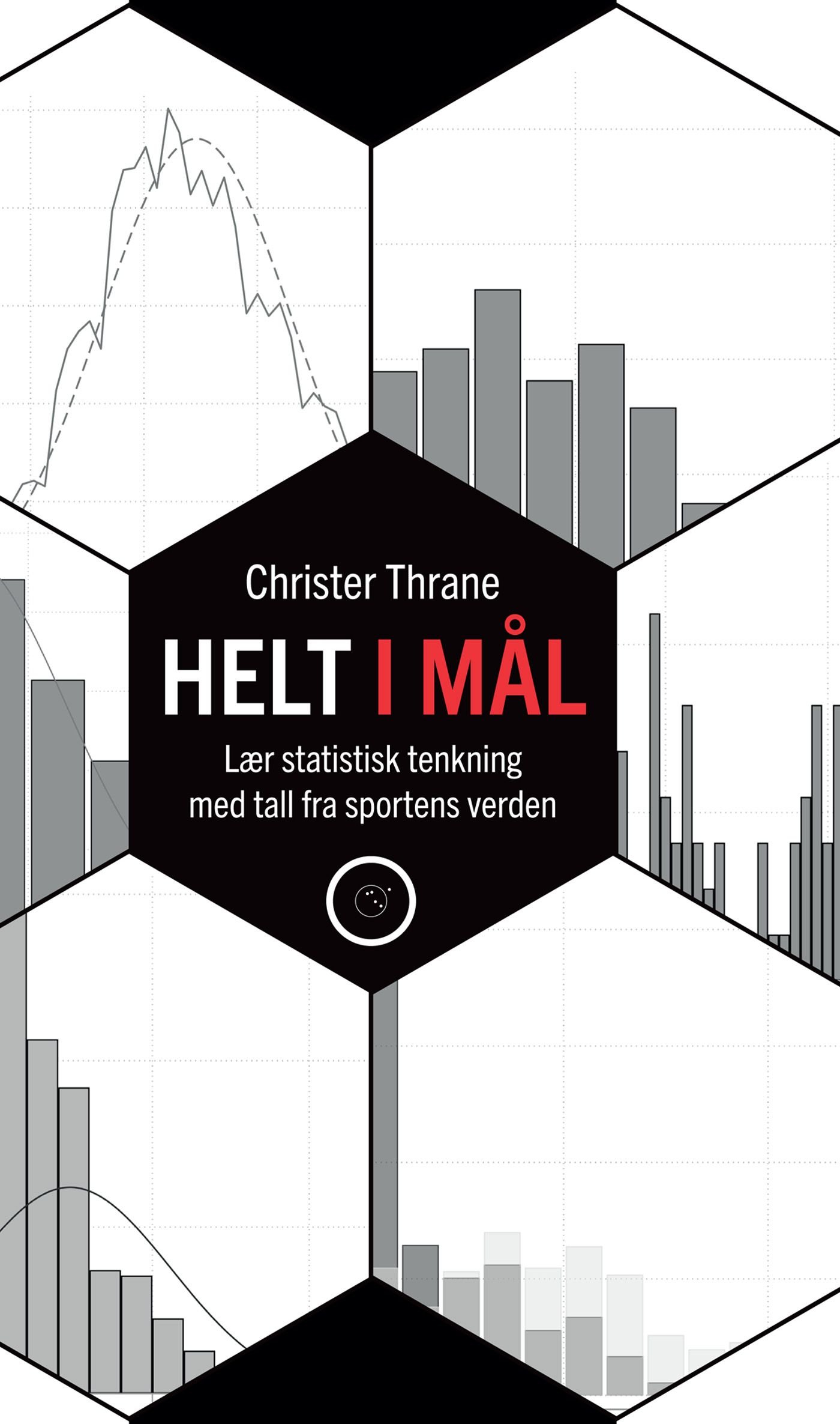 Helt i mål - lær statistisk tenkning med tall fra sportens verden