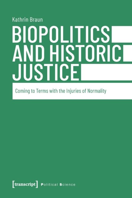 Biopolitics and Historic Justice