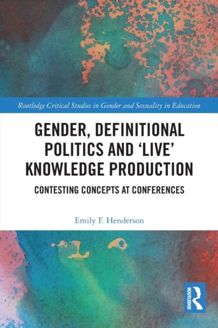 Gender, Definitional Politics and 'Live' Knowledge Production