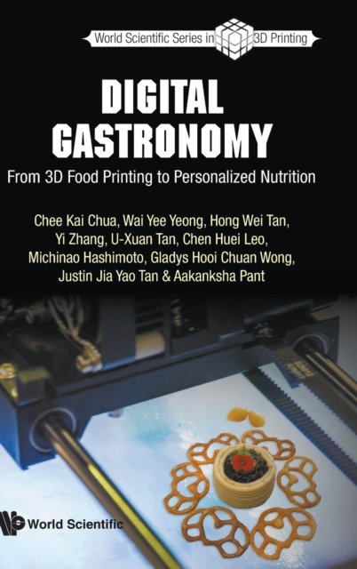 Digital Gastronomy: From 3d Food Printing To Personalized Nutrition