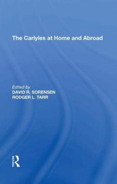 The Carlyles at Home and Abroad