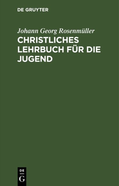 Christliches Lehrbuch Fur Die Jugend