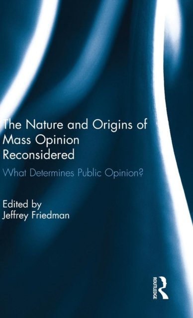 The Nature and Origins of Mass Opinion Reconsidered