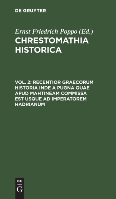 Recentior Graecorum Historia Inde a Pugna Quae Apud Mahtineam Commissa Est Usque AD Imperatorem Hadrianum